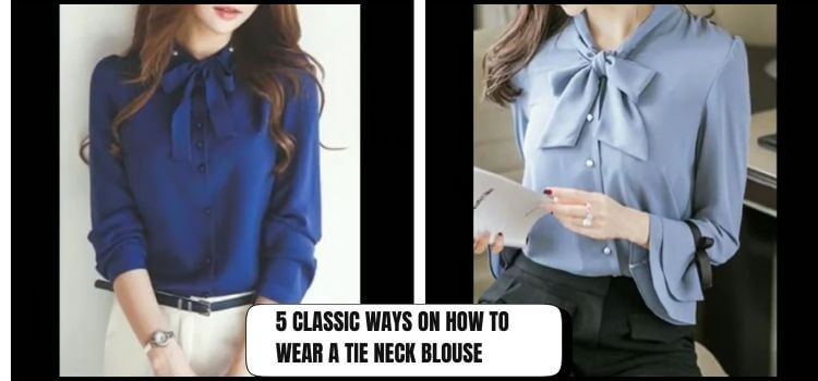 How to Wear a Tie Neck Blouse